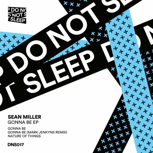 Sean Miller - Gonna Be EP [DNS017]